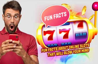 Fun Facts About Online Slots